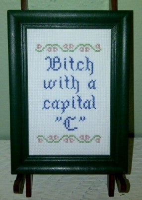 Bitch With A Capital C - Cross Stitch Pattern Chart