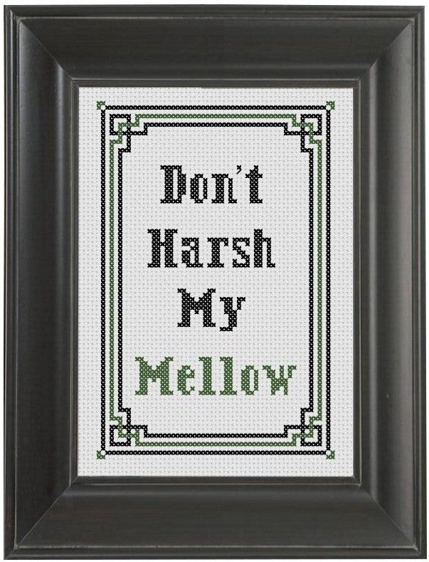 Don't Harsh My Mellow - Cross Stitch Pattern Chart